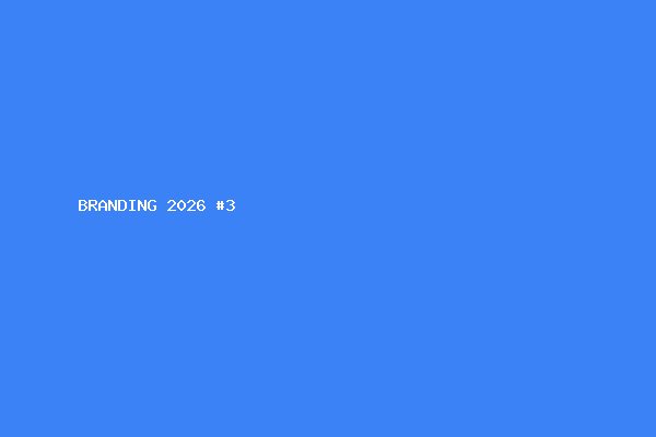 BRANDING 2026 #3
